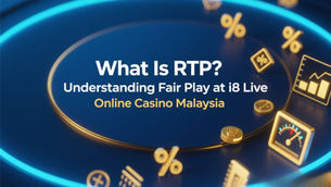 什么是RTP？了解马来西亚i8Live在线赌场的公平游戏机制