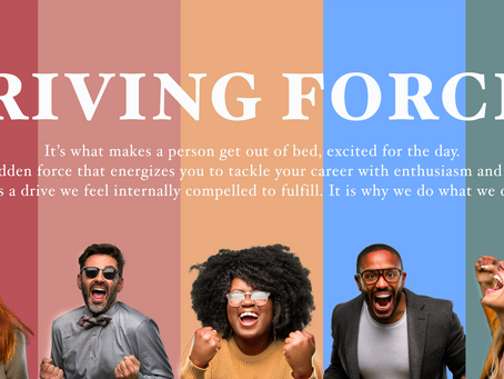 What is Your Driving Force?