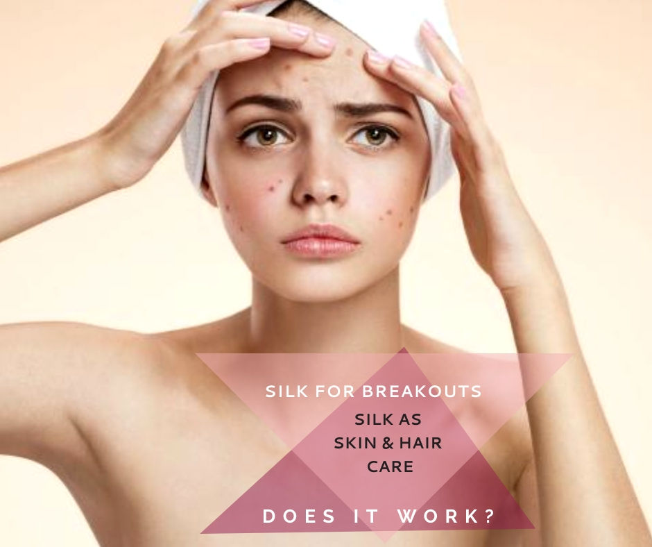 SILK AS SKIN AND HAIR CARE. FOR BREAKOUTS