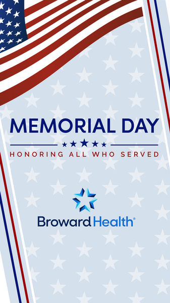 Memorial Day graphic with American flag, "HONORING ALL WHO SERVED," Broward Health.
