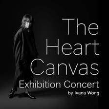 The Heart Canvas Exhibition Concert by Ivana Wong