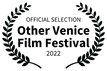 OFFICIAL SELECTION - Other Venice Film Festival - 2022.png