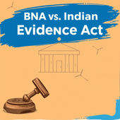 BNA vs. Indian Evidence Act: Understanding India’s New Era of Evidence Law