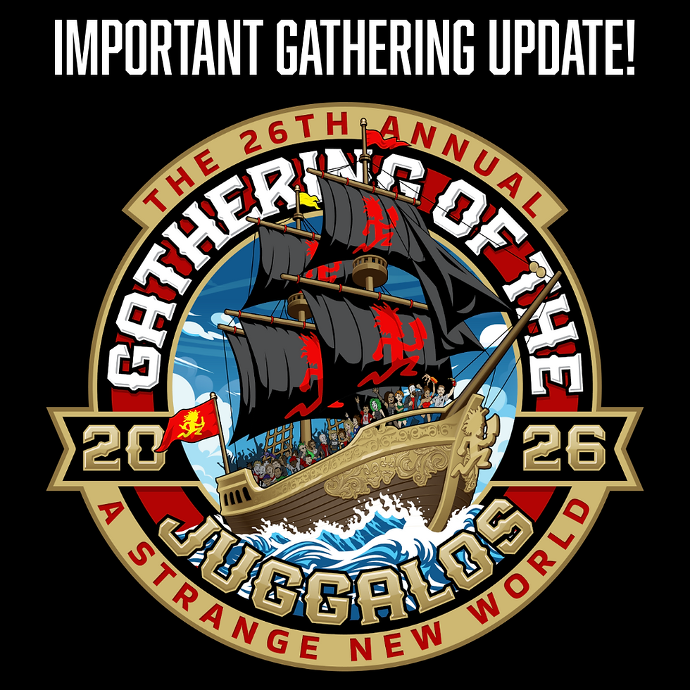 Gathering of the Juggalos Important Update!