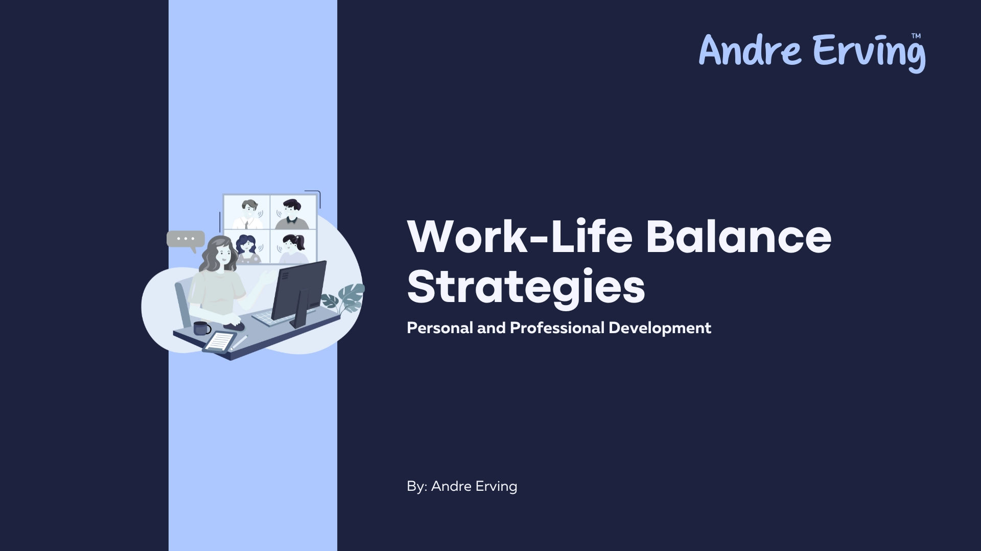 Work-Life Balance Strategies - Andre Erving