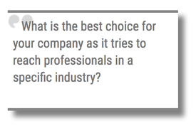 How to reach professionals in a specific industry. 