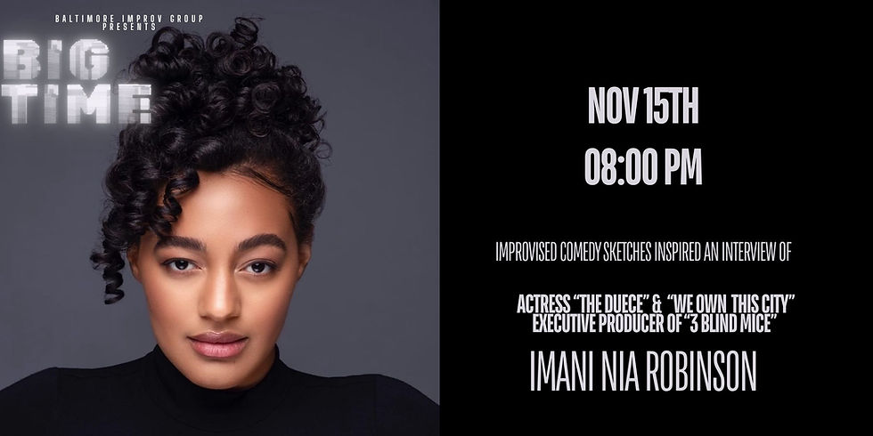 BIG Time w/ Producer and Actress Imani Nia Robinson