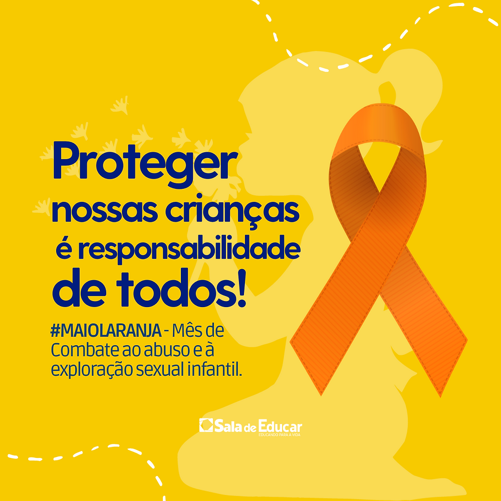 Importância de Trabalhar o Maio Laranja: Combate ao Abuso Infantil e ...