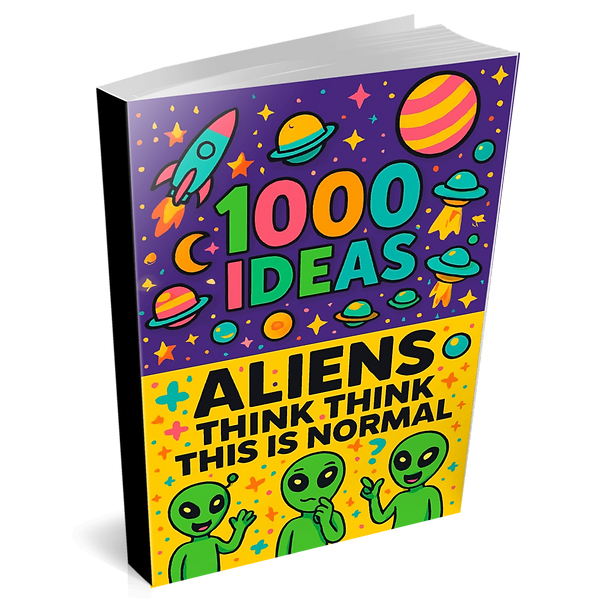 1000 Ideas For Aliens Think This Is Normal