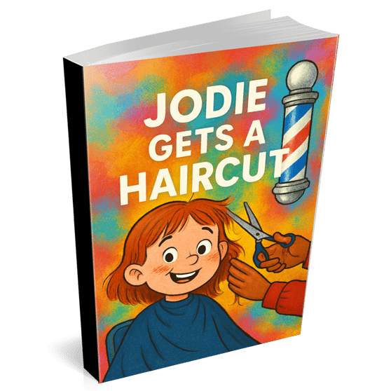 Jodie Gets A Haircut  Snip, spin, smile—Jodie’s haircut adventure!