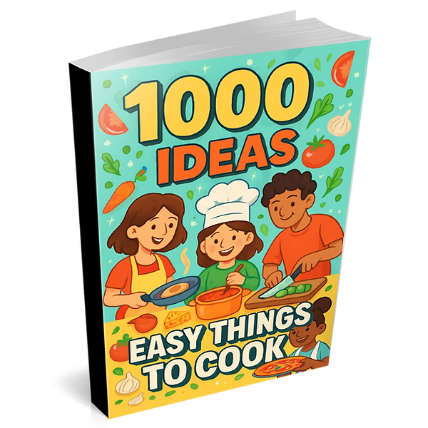 1000 Easy To Cook Snack and Meal Ideas