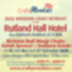 Friday 25 - Sunday 27 September 2026: Weekend Craft Retreat (Rutland Hall Hotel)