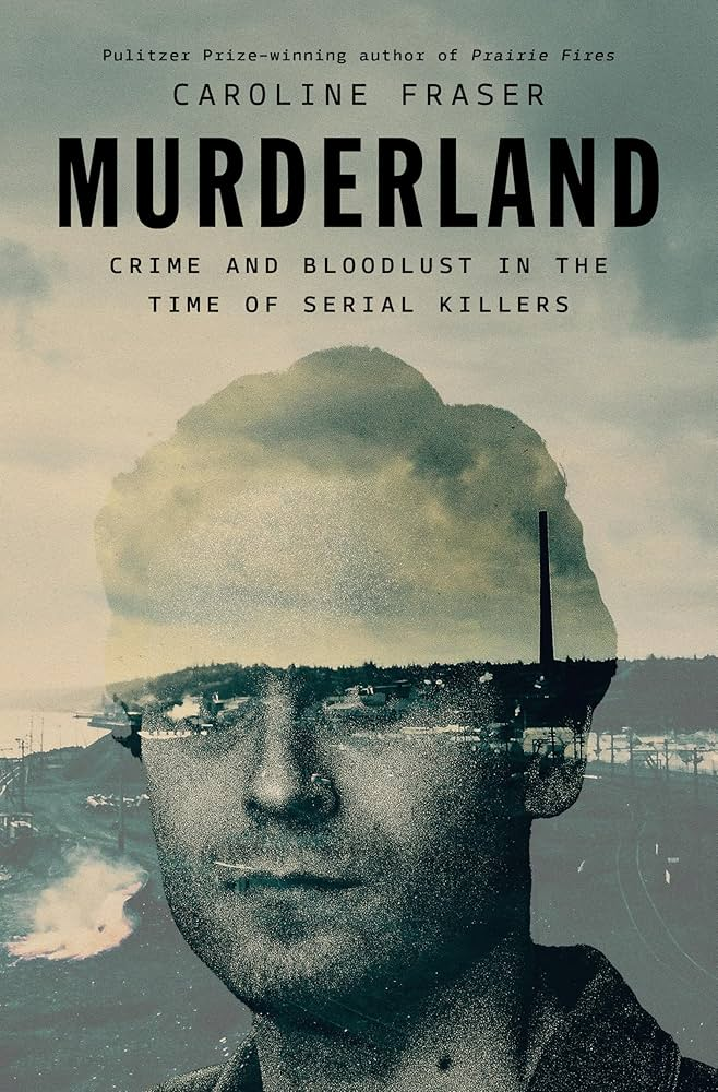Josh's newest favorite book - Murderland by Caroline Fraser
