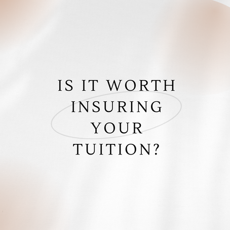 There's a Tuition Insurance?