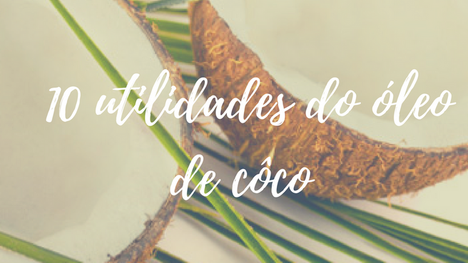 As 10 utilidades do óleo de côco