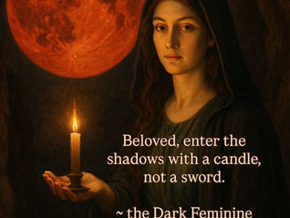Enter The Shadow With Love: Message From The Dark Feminine/Mother