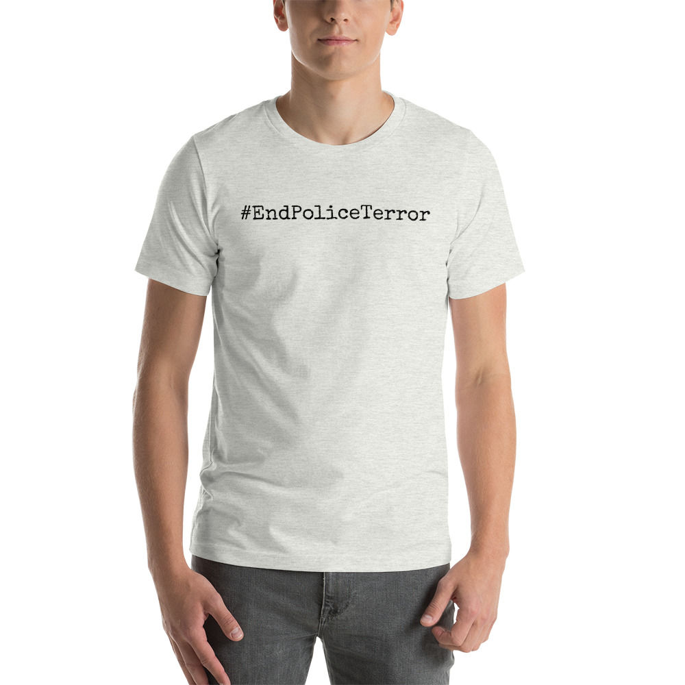 End Police Terror - Black Text
