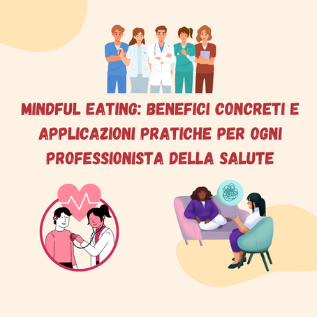 Mindful Eating: benefici concreti e applicazioni pratiche per ogni professionista della salute
