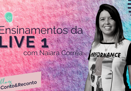 LIVE 1 "Mulher empreendedora: Como alinhar o seu propósito e influenciar pessoas" - Naiara Corrêa