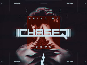 ChaseR - Bring Me Down EP - Ignescent Recordings / IGNI001