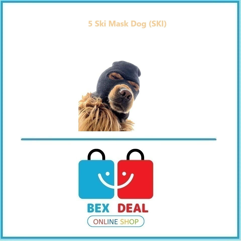 5 Ski Mask Dog (SKI) - CONTRACT