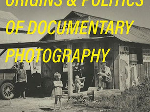 Origins and Politics of Documentary Photography with Dr. Antigoni Memou