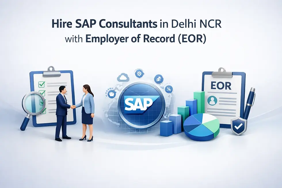 hire SAP consultants Delhi NCR employer of record EOR