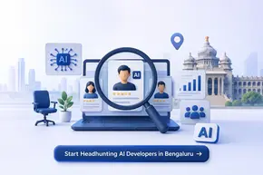 headhunting AI developers Bengaluru better results