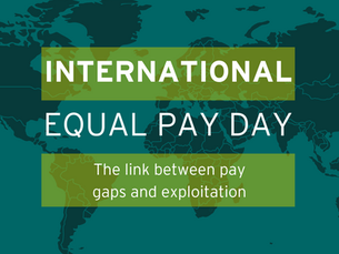 International Equal Pay Day: The Link Between Pay Gaps & Exploitation