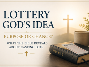 Lottery God’s Idea Purpose or Chance What the Bible Reveals About Casting Lots