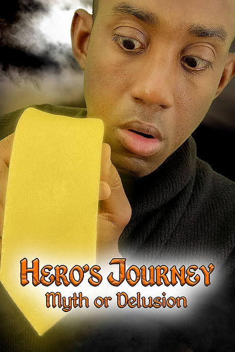 Hero's Journey: Myth or Delusion Official Poster