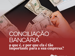 Conciliação bancária - o que é, e por que ela é tão importante para a sua empresa?