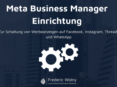 Titelbild des Blogbeitrags mit der Überschrift: Meta Business Manager Einrichtung. Zur Schaltung von Werbeanzeigen auf Facebook, Instagram, Threads und WhatsApp