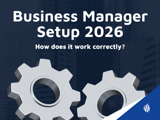 Meta Business Manager setup 2026. How does it work correctly?