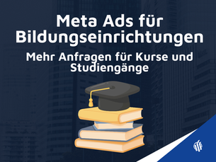 Erfahre, wie Bildungseinrichtungen mit Meta Ads mehr Anfragen für Studiengänge, Weiterbildungen und Seminare generieren können.