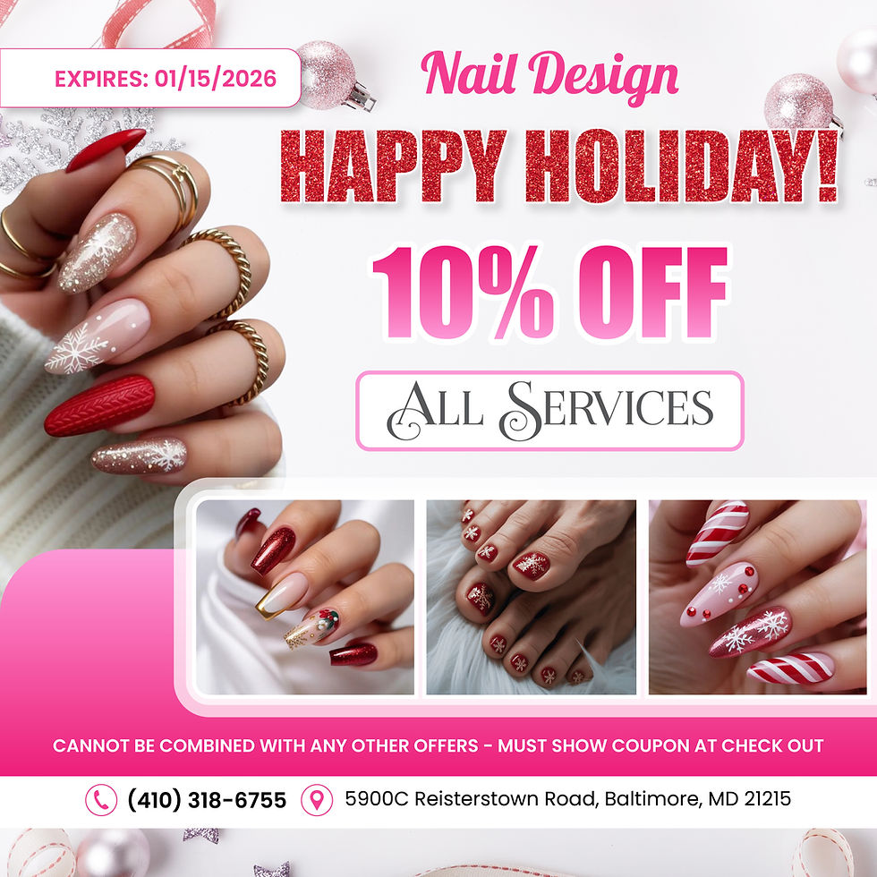 10% OFF All Services - Happy Holiday! - Nail Designs and Spa