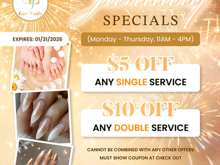$5 OFF & $10 OFF Coupon - January Specials - Gel Nails & Spa
