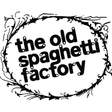 The Old Spaghetti Factory