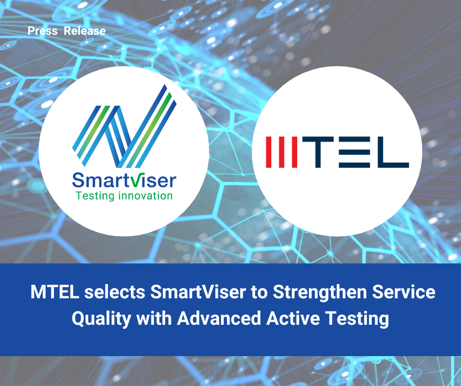 MTEL selects SmartViser to Strengthen Service Quality with Advanced Active Testing