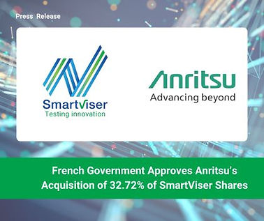 French Government Approves Anritsu’s Acquisition of 32.72% of SmartViser Shares