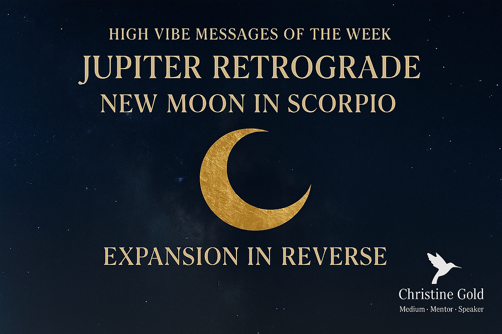 Jupiter Retrograde &amp;#38; New Moon in Scorpio | Nov 17–23 High Vibe Messages
