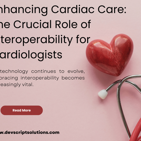 Enhancing Cardiac Care: The Crucial Role of Interoperability for Cardiologists