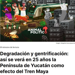 Degradación y gentrificación: así se verá en 25 años la Península de Yucatán como efecto del Tren Maya