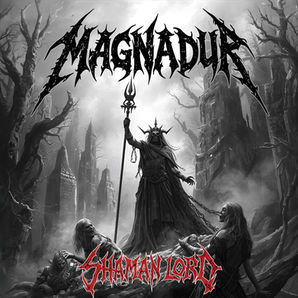 MAGNADUR Reveals New Album "Shaman Lord" on february with Two Pre-Release Singles