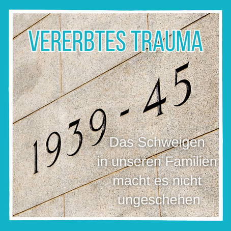 Vererbtes Trauma: Schweigen macht es nicht ungeschehen