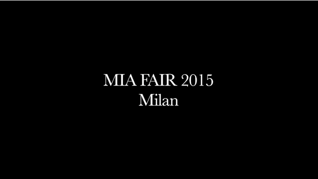 VIDEO - MIA FAIR 2015 MILAN