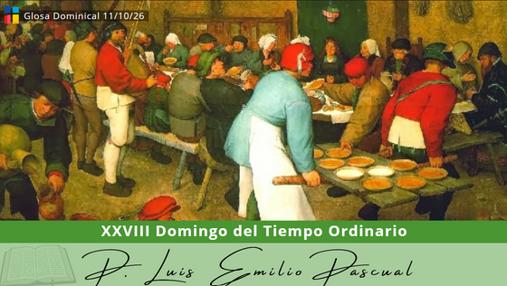 Pintura clásica que representa una boda campesina con comensales sentados a la mesa y sirvientes portando platos, con rótulos inferiores de «XXVIII Domingo del Tiempo Ordinario» y la firma «D. Luis Emilio Pascual».