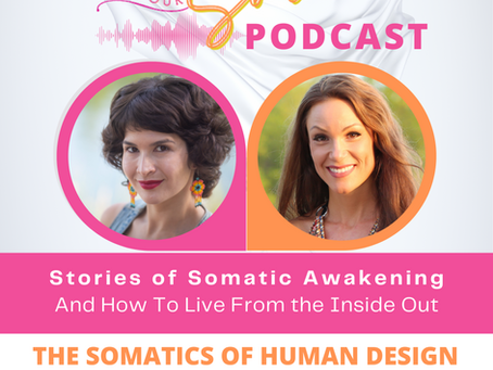 EP 5 -  The Somatics of Human Design with Bella Krystal