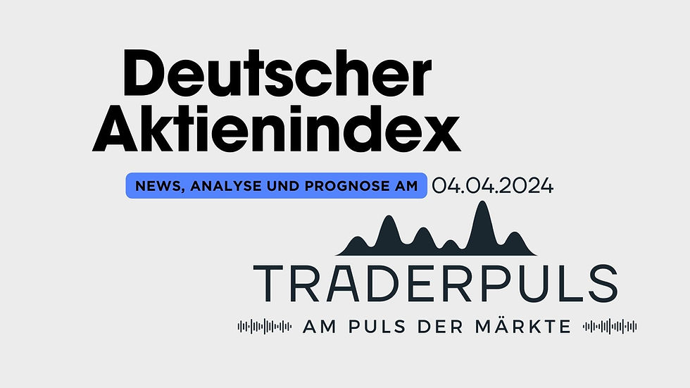 DAX-Analyse und Prognose für den 04. April 2024