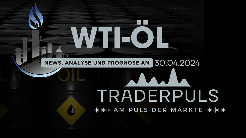 WTI vor dem Feiertag - 1. Mai. 30.04.2024 WTI Prognose heute.
